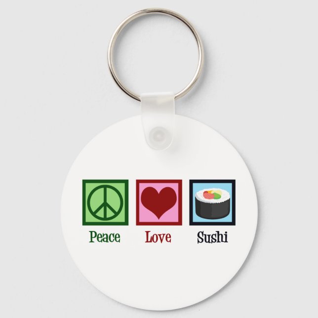 Peace Love Sushi Keychain (Front)