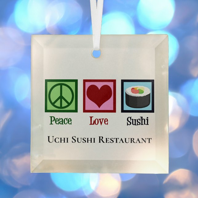 Peace Love Sushi Restaurant Custom Christmas Glass Ornament (Creator Uploaded)