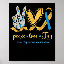 Peace Love T21 Blue Yellow Ribbon Down Syndrome Poster