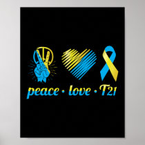 Peace Love T21 Down Syndrome Awareness Sped Poster