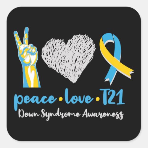 Peace Love T21 Down Syndrome Awareness Sped Square Sticker