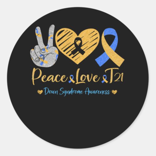 Peace Love T21 Ribbon Down Syndrome Awareness Classic Round Sticker