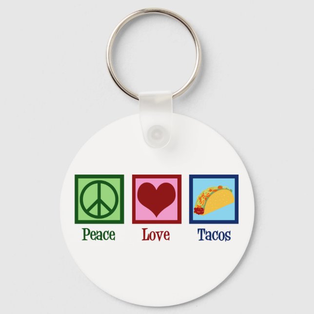 Peace Love Tacos Keychain (Front)