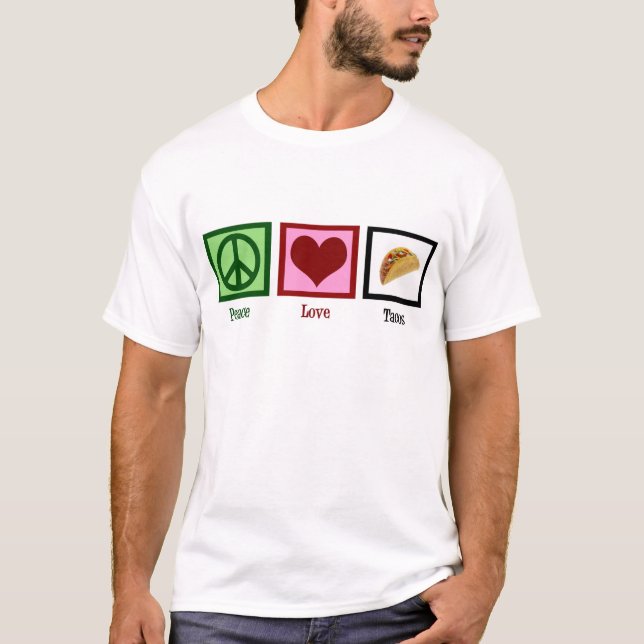 Peace Love Tacos T-Shirt (Front)