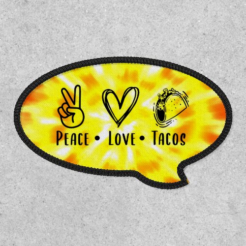 Peace Love Tacos Tie Dye Pattern Patch