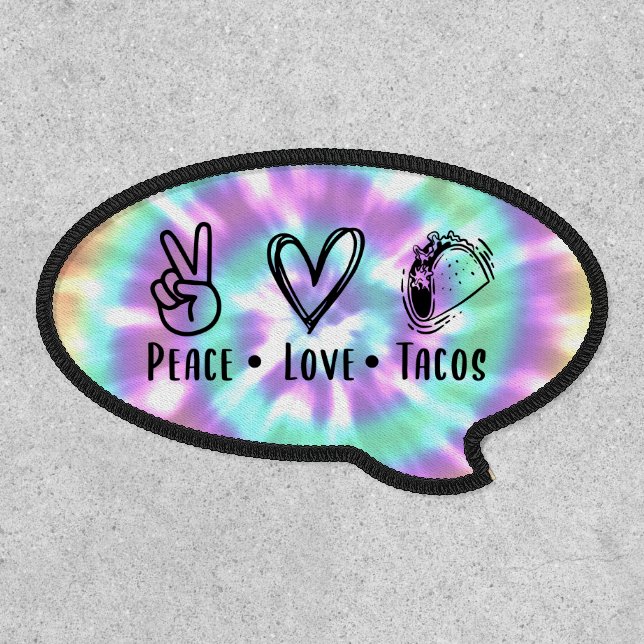 Peace Love Tacos Tie Dye Pattern Patch (Front)