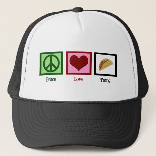 Peace Love Tacos Trucker Hat