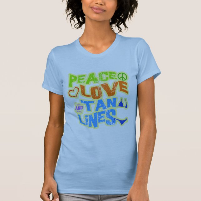 Peace Love Tan Lines T-Shirt (Front)