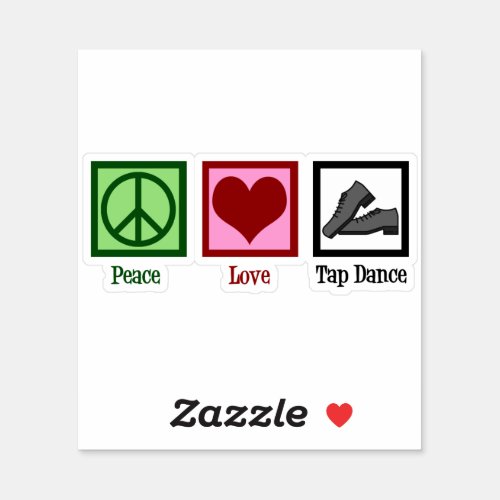 Peace Love Tap Dance Sticker