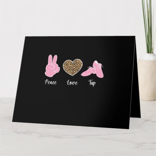 Peace Love Tap Dance Tap Dancing Tap Dancer Card