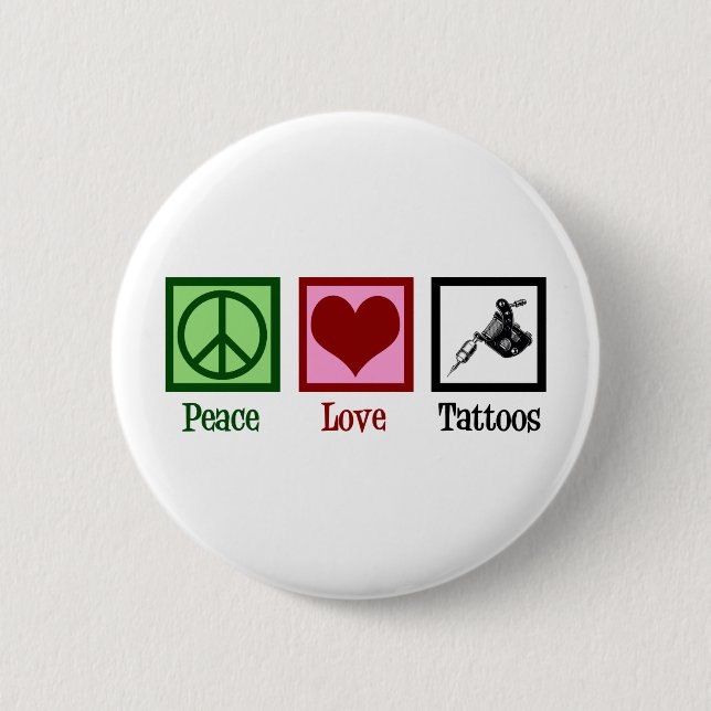 Peace Love Tattoos Cute Tattoo Artist Gun Button (Front)