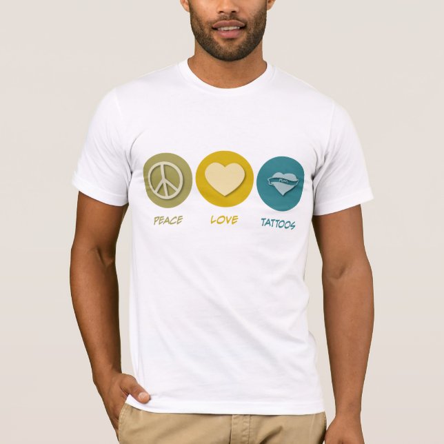 Peace Love Tattoos T-Shirt (Front)