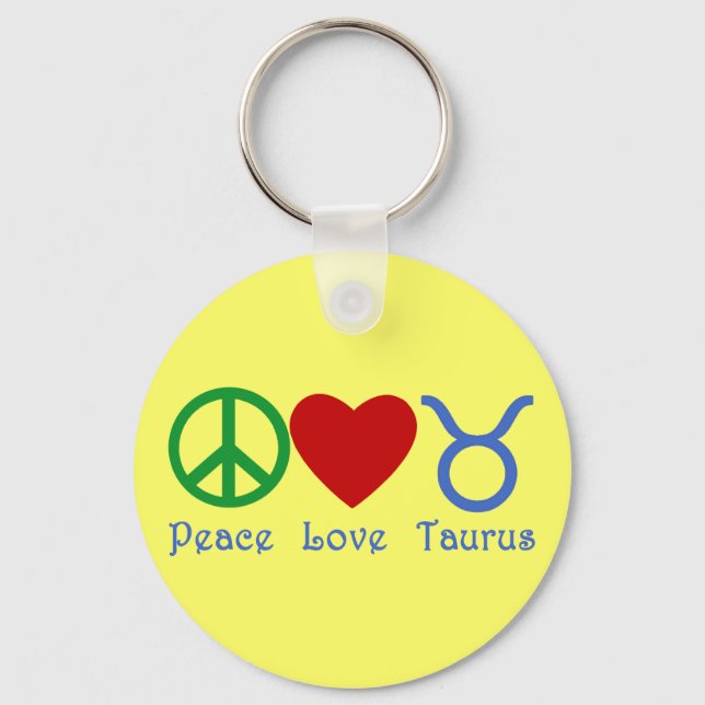 Peace Love Taurus Astrology Products Keychain (Front)