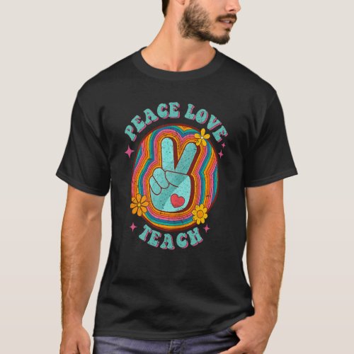 Peace Love Teach Cute Teacher 70s vibe Graduate St T_Shirt