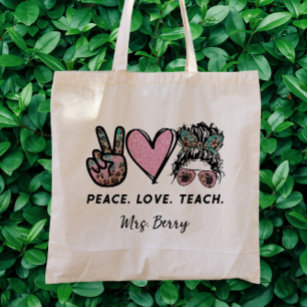 Peace, Love, Teach Tote Bag