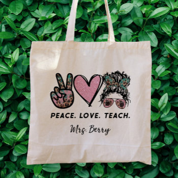 Peace  Love  Teach Tote Bag by lilanab2 at Zazzle