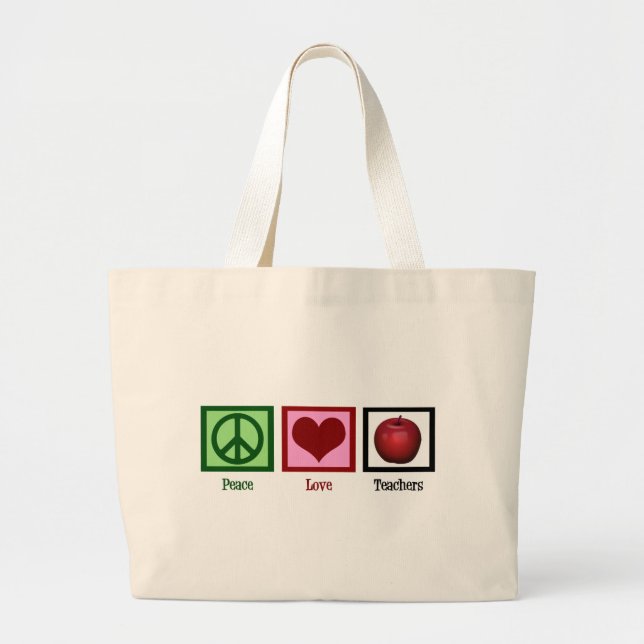 Peace Love Teachers Large Tote Bag (Front)