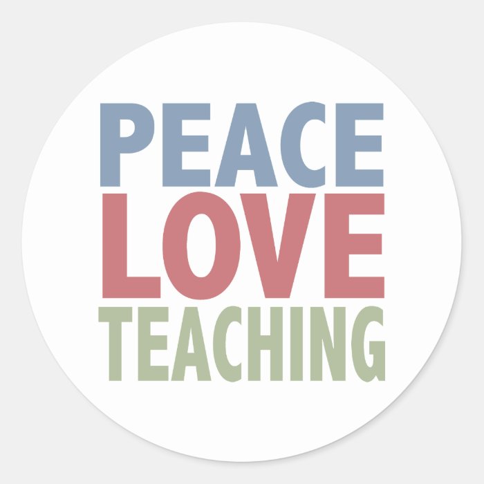 Peace Love Teaching Stickers