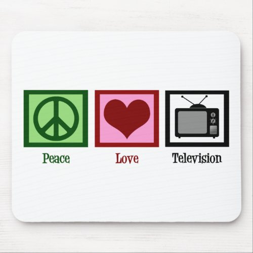 Peace Love Television Mouse Pad