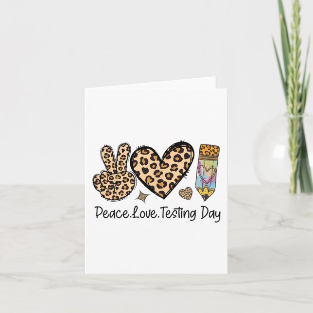 Peace Love Testing Shirt Cute Test Day Teacher  Card (Front)