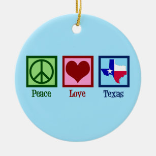 Peace Love Texas Proud Texan Ceramic Ornament