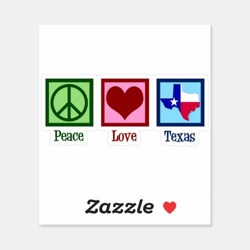 Peace Love Texas Proud Texan Sticker