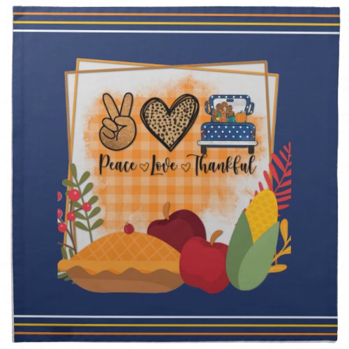 Peace Love Thankful Fall  Thanksgiving Cloth Napkin