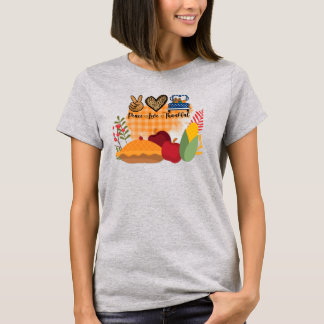 Peace Love Thankful Fall & Thanksgiving T-Shirt