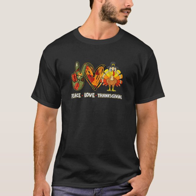 Peace Love Thanksgiving Pumpkin Pie Heart Turkey F T-Shirt (Front)