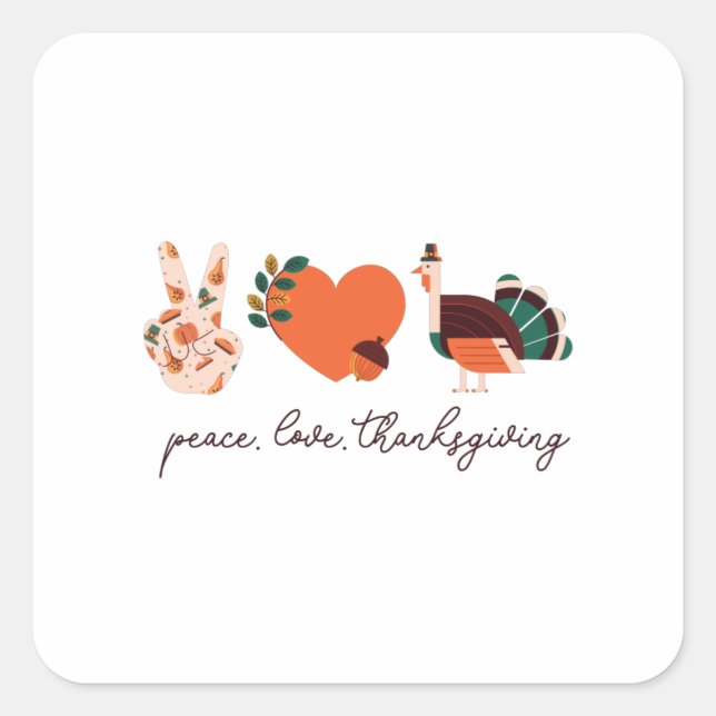 Peace Love Thanksgiving Turkey Gift Square Sticker (Front)