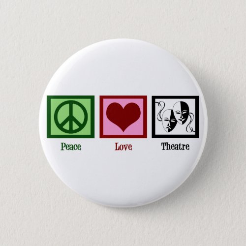 Peace Love Theater Button