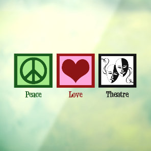 Peace Love Theater Window Cling