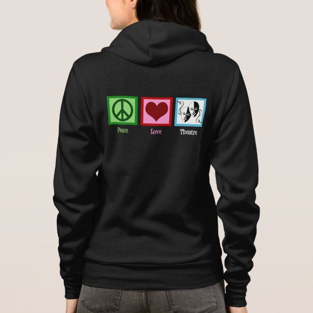 Peace Love Theatre Club Hoodie (Back)