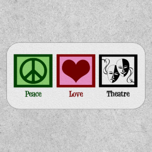 Peace Love Theatre Cute Actor Patch