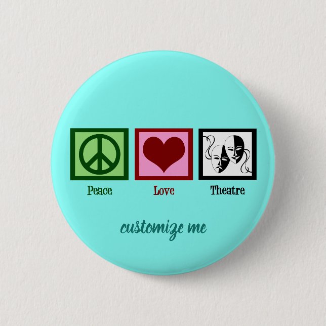 Peace Love Theatre Cute Custom Button (Front)