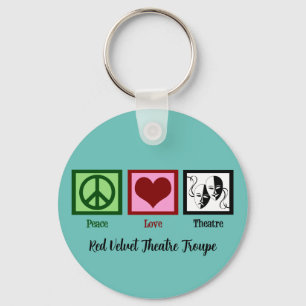 Peace Love Theatre Cute Custom Teal Keychain