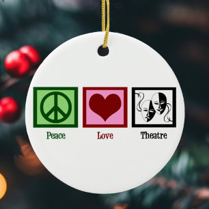 Peace Love Theatre Cute Theater Actor Christmas Ceramic Ornament