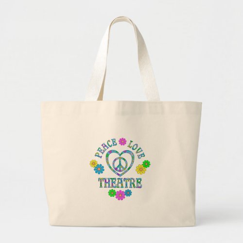 Peace Love Theatre Large Tote Bag