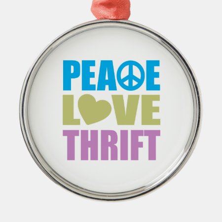 Peace Love Thrift Metal Ornament