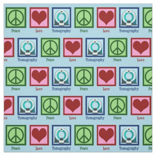 Peace Love Tomography Fabric