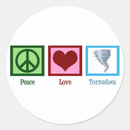 Peace Love Tornadoes Classic Round Sticker