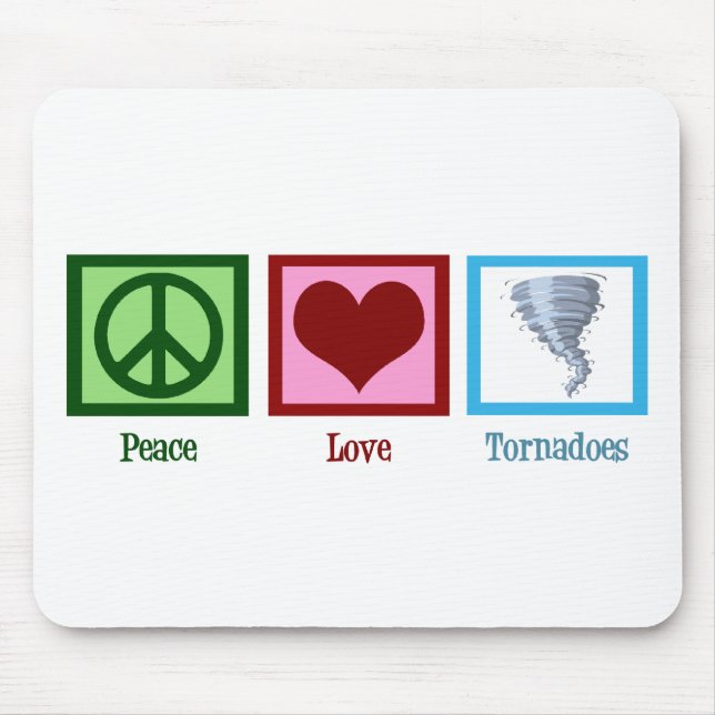 Peace Love Tornadoes Mouse Pad (Front)