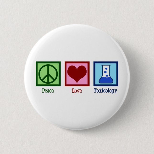 Peace Love Toxicology Button (Front)