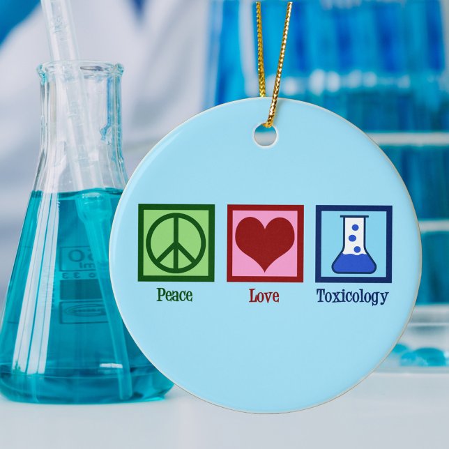 Peace Love Toxicology Ceramic Ornament (Creator Uploaded)