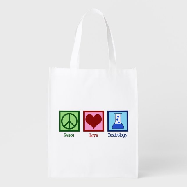 Peace Love Toxicology Cute Toxicologist Grocery Bag (Front)