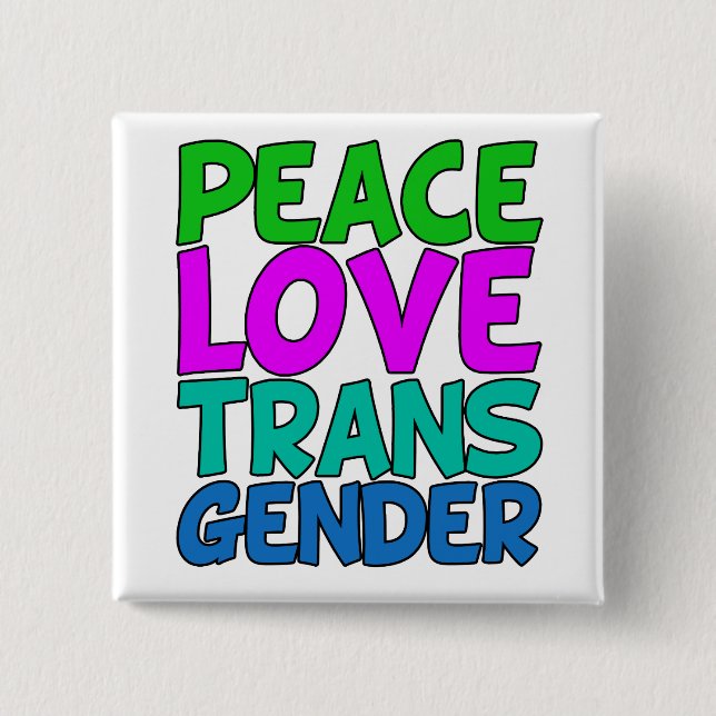 Peace Love Transgender Pinback Button (Front)