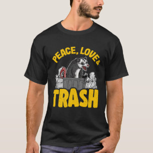 Peace Love & Trash Opossum Meme Trash Can Possum T-Shirt