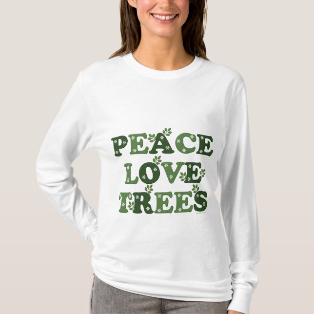 Peace Love Trees Hoodie T-Shirt (Front)