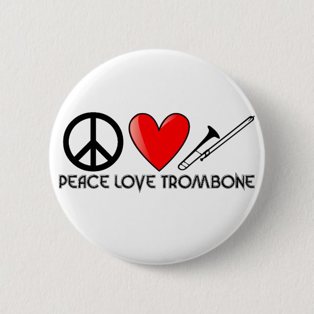 Peace, Love, Trombone Pinback Button (Front)
