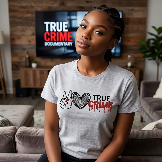 Peace Love True Crime T-Shirt 2 (Creator Uploaded)